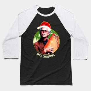 Still Christmas Baby Billy's Baseball T-Shirt